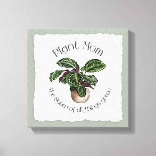 Plant Mam - De koningin der Dingen Groen Canvas Afdruk (Voorkant)