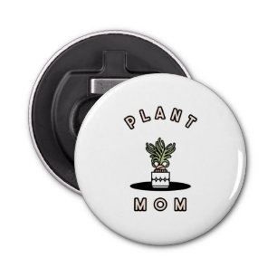 Plant mama button flesopener