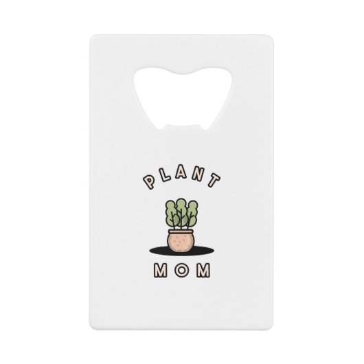 Plant mama creditkaart flessenopener (Voorkant)