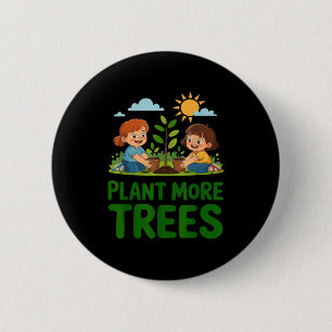 Plant meer bomen - kinderen tuinieren milieuvriend ronde button 5,7 cm