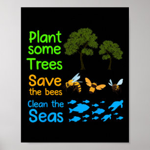 Plant Meer Bomen Red De Bijen Reinig De Zeeen Natu Poster