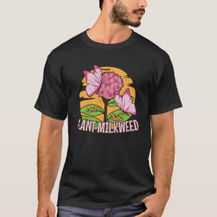 plant Milkweed plant Monarch Vlinder Eco Dieren T-shirt