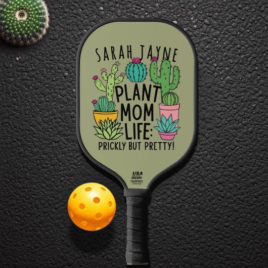 Plant Mom Life Prickly maar  Cactus Pickleball Paddle