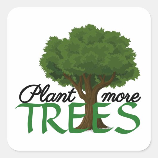 Plant more trees - tree design and quote vierkante sticker (Voorkant)