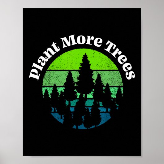 Plant More Trees Tree Hugger Earth Day Omgeving Poster (Voorkant)