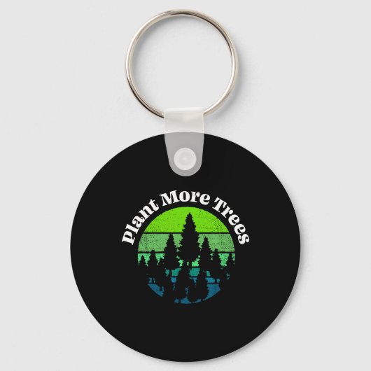 Plant More Trees Tree Hugger Earth Day Omgeving Sleutelhanger (Voorkant)