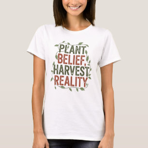 Plant, oogsten, realiteit – botanische wijsheid t-shirt