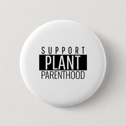 Plant Parenthood-ondersteuning Ronde Button 5,7 Cm (Voorkant)