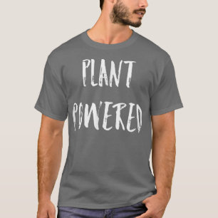 Plant Powered Funny Vegetarian Motivational Cute V T-shirt