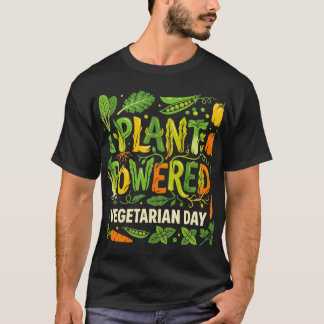 Plant Powered Vegetarian Day Colorful Vegetable Ty T-shirt
