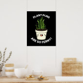 Plant Puns is zo fern grappy Fern pun Dark BG Poster (Keuken)