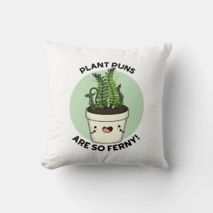 Plant Puns is zo ferny Funn Pun Kussen