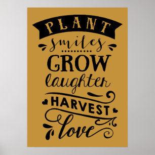 Plant Smile Grow Laughter Harvest Love Poster