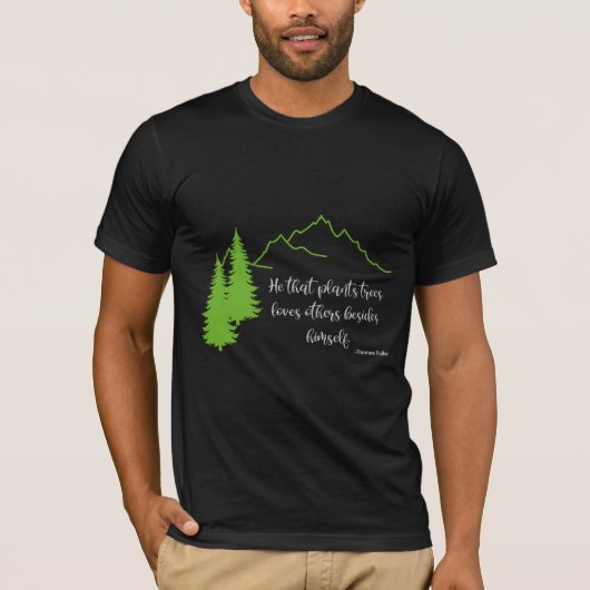 Plant Trees Quote Thomas Fuller Cool Black T-Shirt (Voorkant)