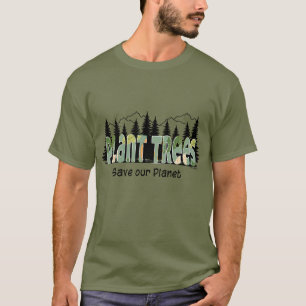 Plant Trees - Save Our Planet, Cool- Groen T-shirt