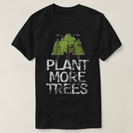 Plant Trees Tree Hugger Earth Day Arbor Day T-shirt (Design voorkant)