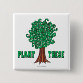 Plant Trees Vierkante Button 5,1 Cm (Voorkant)