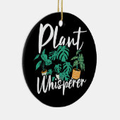 Plant Whisperer Funny Hobby Gardening Gardener Keramisch Ornament (Rechts)