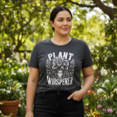 Plant Whisperer T-Shirt