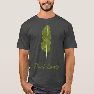 Plant Zaddy T-shirt