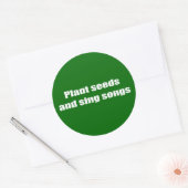 Plant zaden en zingen liedjes - ronde sticker (Envelop)