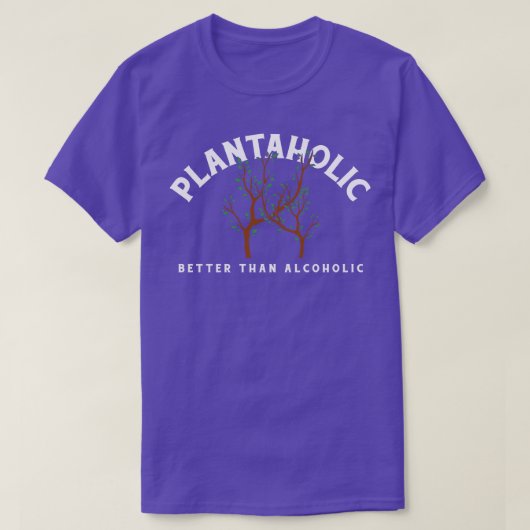 Plantaholic Beter Dan Alcoholisch T-shirt (Design voorkant)