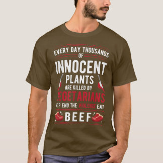 Planten die door vegetariërs zijn gedood, beëindig t-shirt