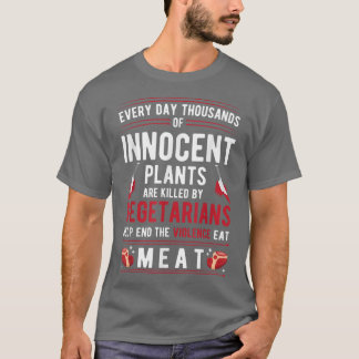 Planten die door vegetariërs zijn gedood, stoppen  t-shirt