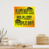 Planten doden onze planeet mensen niet, poster (Keuken)