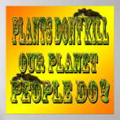 Planten doden onze planeet mensen niet, poster (Voorkant)