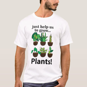 Planten helpen ons om Planten te kweken T-shirt