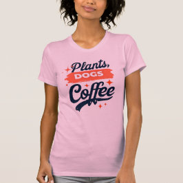 Planten, honden, koffie - Plant Lover T-shirt