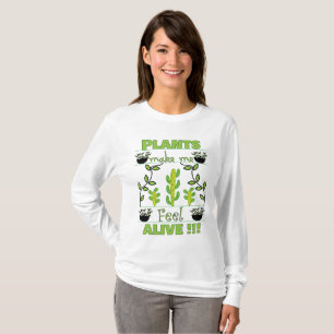 Planten laten me voelen dat ik me benieuwd voel Pl T-shirt