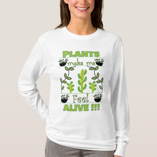 Planten laten me voelen dat ik me benieuwd voel Pl T-shirt (Voorkant)
