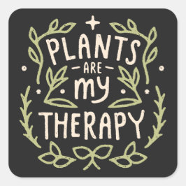 Planten zijn mijn therapie grappige plant liefhebb vierkante sticker