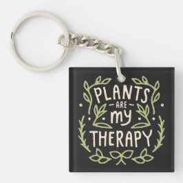 Planten zijn mijn therapie plant lover humor sleutelhanger