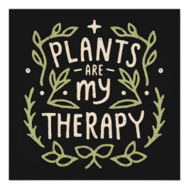 Planten zijn mijn therapie plant mam citaten perfect poster
