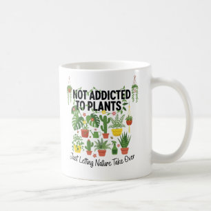 Plantenliefhebber Grappig “Ik ben niet verslaafd a Koffiemok