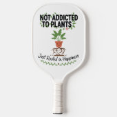Plantenliefhebber Grappig “Ik ben niet verslaafd a Pickleball Paddle (Achterkant)