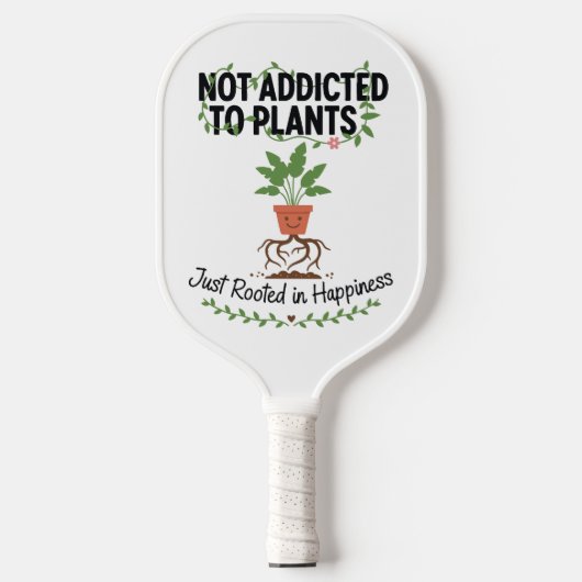 Plantenliefhebber Grappig “Ik ben niet verslaafd a Pickleball Paddle (Voorkant)