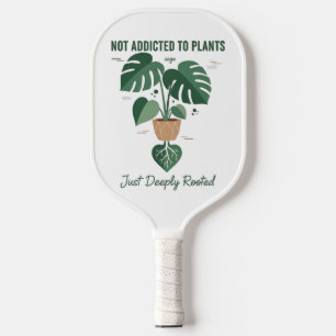 Plantenliefhebber Grappig “Ik ben niet verslaafd a Pickleball Paddle
