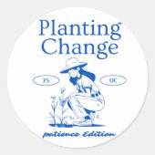 "Planting Change – Patience Edition" Inspirerend Ronde Sticker (Voorkant)
