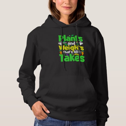 Plants And Weights Thats All It Takes Vegan Weight Hoodie (Voorkant)