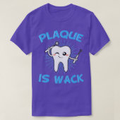 Plaque is Wack Dentist Mouth Doctor Orale Hygiene  T-shirt (Design voorkant)