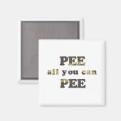 Plas alles wat je kunt plassen baby T-shirt Magneet (Voorkant / Achterkant)