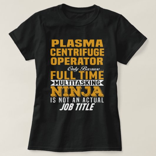 plasma-centrifuge-operator t-shirt (Design voorkant)