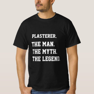 Plasterer Het Man De Mythe Het Legende T-shirt