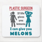 Plastic chirurg als het leven je meloenen geeft muismat (Voorkant)