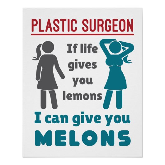 Plastic chirurg als het leven je meloenen geeft perfect poster (Voorkant)