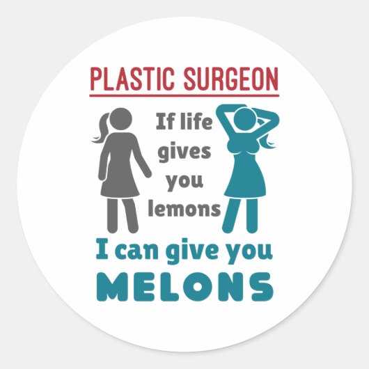 Plastic chirurg als het leven je meloenen geeft ronde sticker (Voorkant)